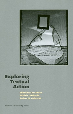 Könyv Exploring Textual Action Anders M. Gullestad