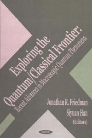 Βιβλίο Exploring the Quantum/Classical Frontier Jonathan R Friedman