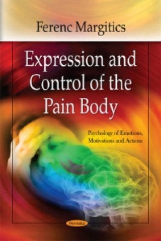 Kniha Expression & Control of the Pain Body Ferenc Margitics