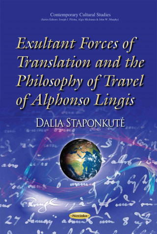 Kniha Exultant Forces of Translation & the Philosophy of Travel of Alphonso Lingis Dalia Staponkute