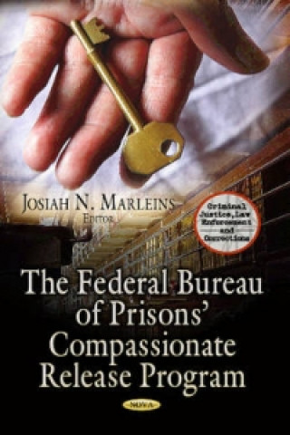 Kniha Federal Bureau of Prisons Compassionate Release Program 