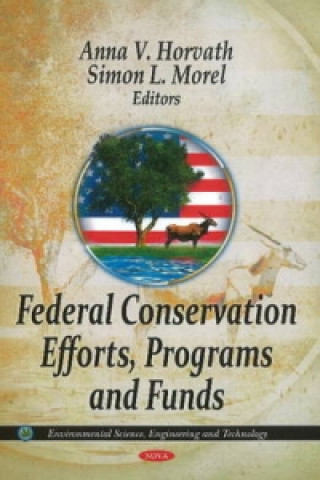 Knjiga Federal Conservation Efforts, Programs & Funds Simon L. Morel