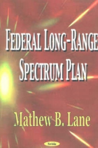 Carte Federal Long-Range Spectrum Plan Matthew B. Lane