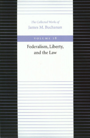 Carte Federalism Liberty & the Law James M. Buchanan