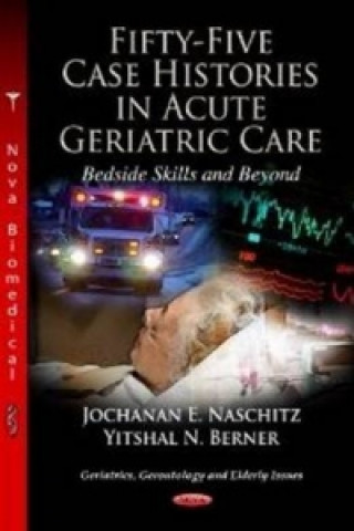 Carte Fifty-Five Case Histories in Acute Geriatric Care Bedside Skills & Beyond 