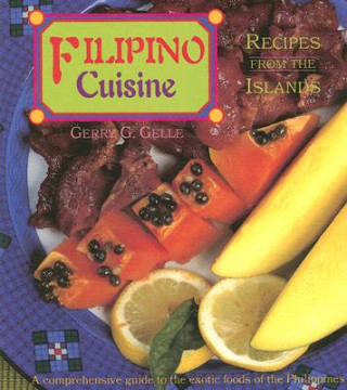 Книга Filipino Cuisine Gerry G. Gelle