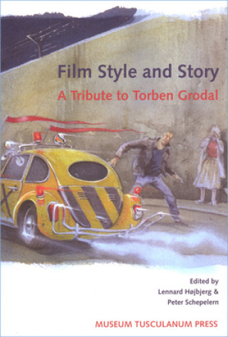 Книга Film Style and Story - A Tribute to Torben Grodal Lennart Hojbjerg