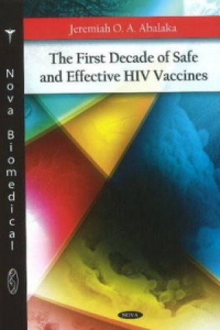 Kniha First Decade Of Safe & Effective Hiv Vaccines 