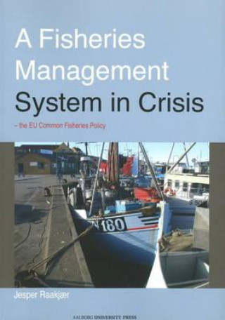 Buch Fisheries Management System in Crisis Jesper Raakjaer