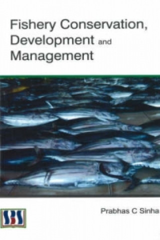Kniha Fishery Conservation, Development & Management Dr. Prabhas Chandra Sinha