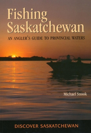 Könyv Fishing Saskatchewan Michael Snook