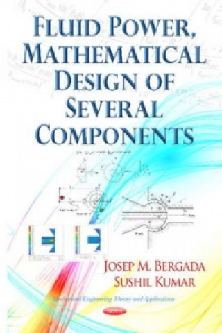 Książka Fluid Power, Mathematical Design of Several Components Josep M. Bergada