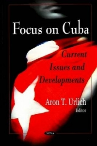 Книга Focus on Cuba Aron T. Urlich