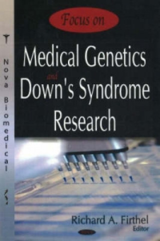Kniha Focus on Medical Genetics & Down's Syndrome Research 
