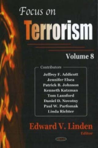 Könyv Focus on Terrorism, Volume 8 