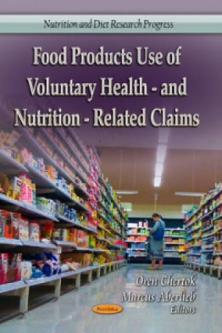 Kniha Food Products Use of Voluntary Health- & Nutrition-Related Claims 