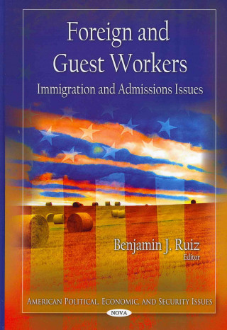 Knjiga Foreign & Guest Workers Benjamin J Ruiz