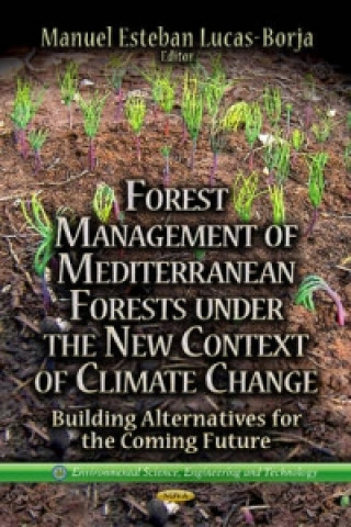 Książka Forest Management of Mediterranean Forests Under the New Context of Climate Change 