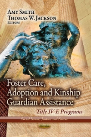 Kniha Foster Care, Adoption & Kinship Guardian Assistance 