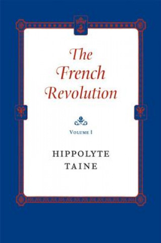 Carte French Revolution, 3-Volume Set Hippolyte Taine
