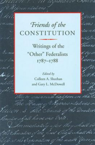 Книга Friends of the Constitution Colleen A Sheenan