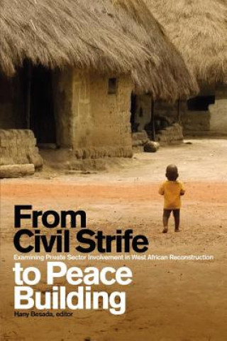 Knjiga From Civil Strife to Peace Building Hany Besada