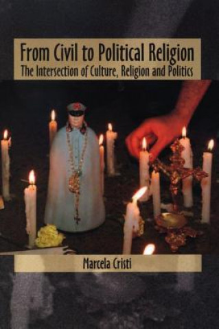 Kniha From Civil to Political Religion Marcela Cristi