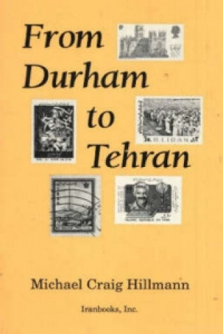 Könyv From Durham to Tehran Michael Craig Hillmann