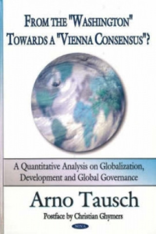 Book From the "Washington" Towards a "Vienna Consensus"? Arno Tausch