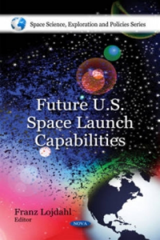 Buch Future U.S. Space Launch Capabilities Franz Lojdahl