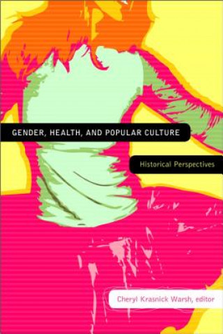 Kniha Gender, Health, and Popular Culture 