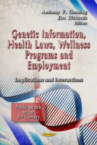 Carte Genetic Information, Health Laws, Wellness Programs & Employment Jim Richards