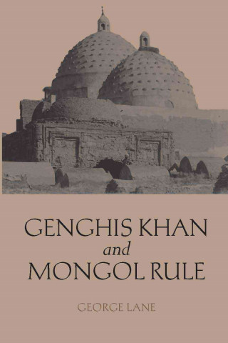 Carte Genghis Khan and Mongol Rule George Lane