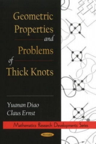 Book Geometric Properties & Problems of Thick Knots Claus Ernst