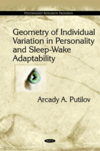 Kniha Geometry of Individual Variation in Personality & Sleep-Wake Adaptability Arcady A. Putilov