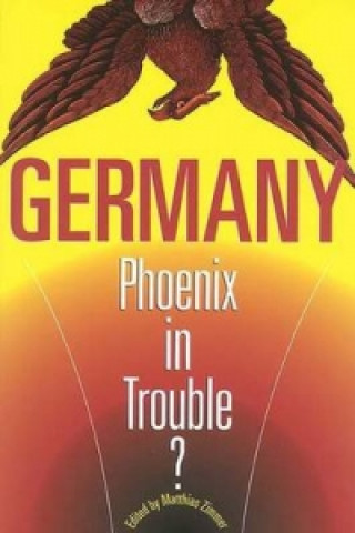 Книга Germany: Phoenix in Trouble? Matthias Zimmer