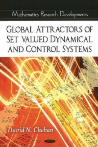 Knjiga Global Attractors of Set-Valued Dynamical & Control Systems David N. Cheban