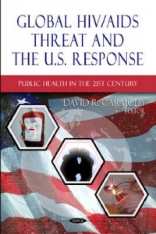 Книга Global HIV/AIDS Threat & the U.S. Response 