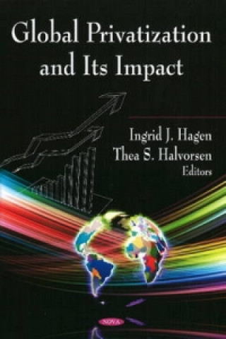 Knjiga Global Privatization & Its Impact Ingrid J Hagen