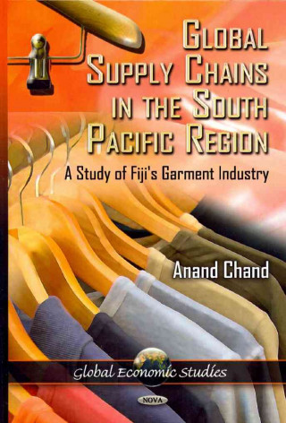 Kniha Global Supply Chains in the South Pacific Region Anand Chand