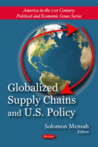 Könyv Globalized Supply Chains & U.S. Policy 