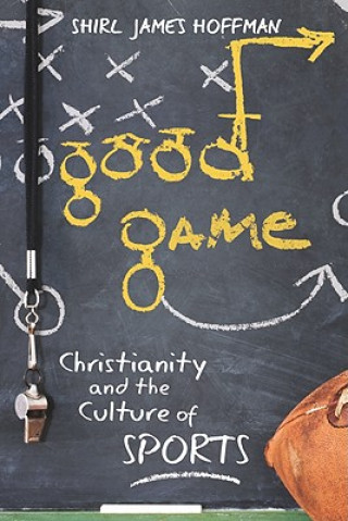 Knjiga Good Game Shirl J. Hoffman