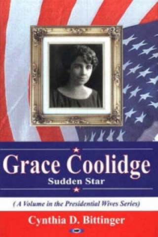 Kniha Grace Coolidge Cynthia D. Billinger