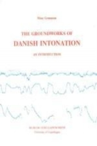 Könyv Groundworks of Danish Intonation Nina Gronnum