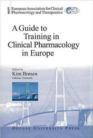 Kniha Guide to Training in Clinical Pharmacology in Europe 