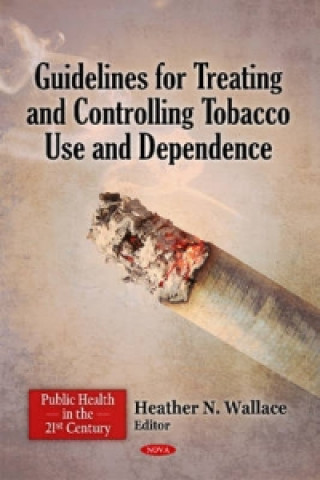 Buch Guidelines for Treating & Controlling Tobacco Use & Dependence 