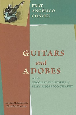 Kniha Guitars & Adobes Fray Angelico Chavez