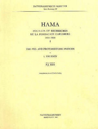 Carte Hama 1 -- The Pre- & Protohistoric Periods Ingolf Thuesen