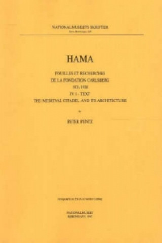 Könyv Hama 4, Part 1 -- The Medieval Citadel & Its Architecture Peter Pentz