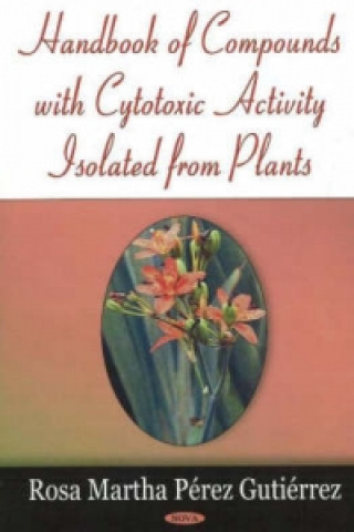 Książka Handbook of Compounds with Cytotoxic Activity Isolated from Plants Rosa Martha Perez Gutierrez